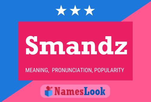 Smandz Name Poster