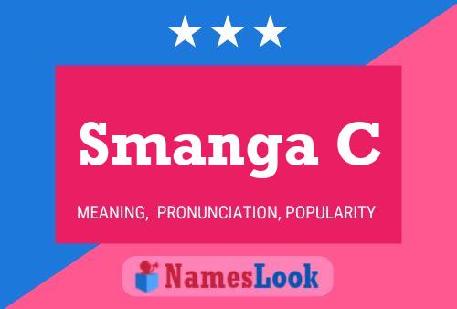 Smanga C Name Poster