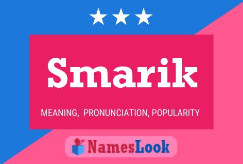 Smarik Name Poster