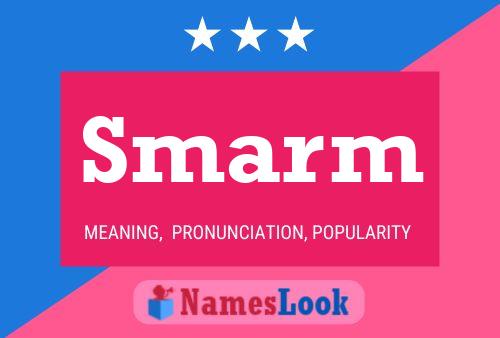 Smarm Name Poster