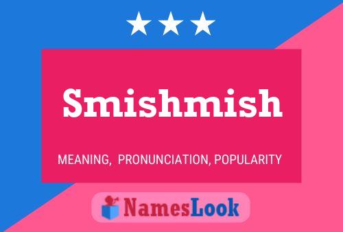 Smishmish Name Poster