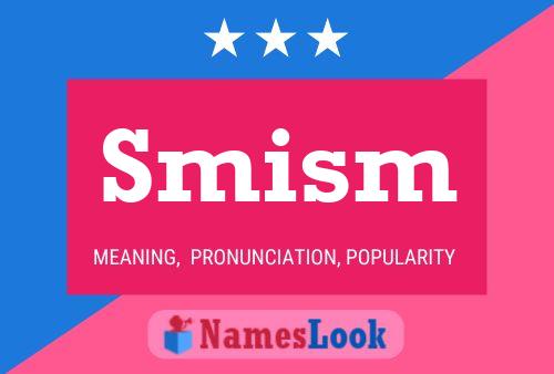 Smism Name Poster