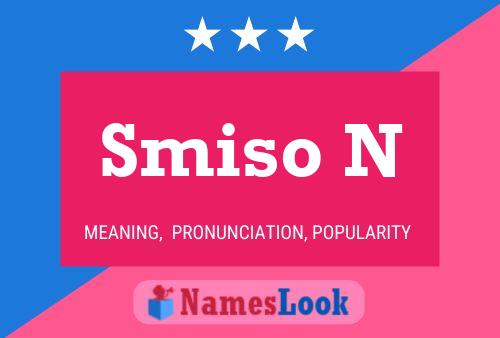 Smiso N Name Poster