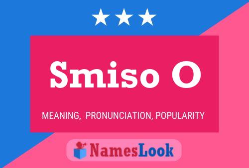 Smiso O Name Poster