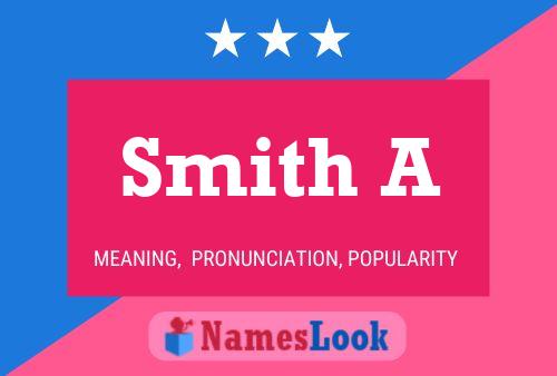 Smith A Name Poster