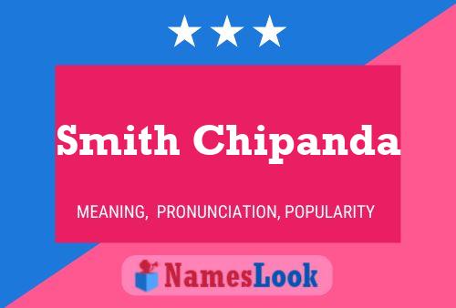 Smith Chipanda Name Poster