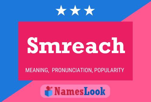 Smreach Name Poster