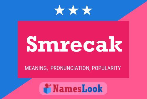 Smrecak Name Poster