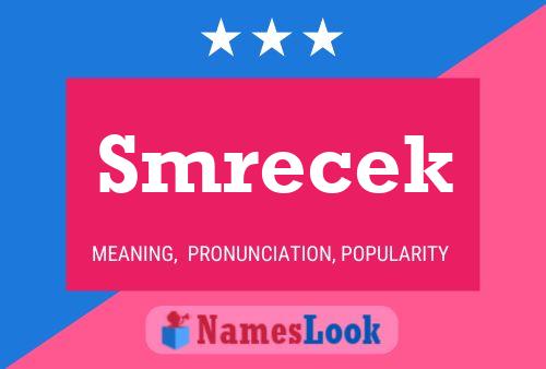 Smrecek Name Poster