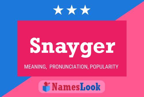 Snayger Name Poster