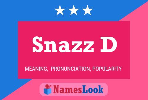 Snazz D Name Poster