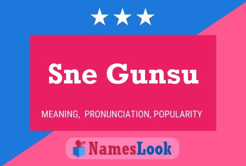 Sne Gunsu Name Poster