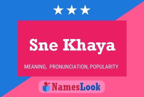 Sne Khaya Name Poster