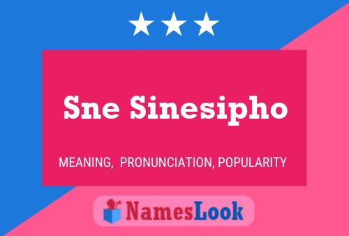 Sne Sinesipho Name Poster