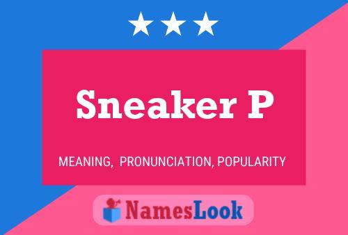 Sneaker P Name Poster