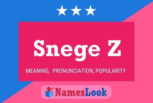 Snege Z Name Poster