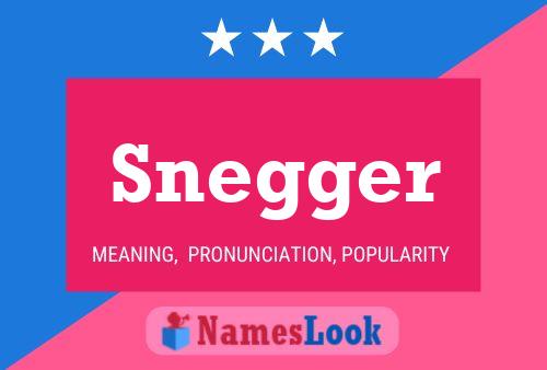 Snegger Name Poster