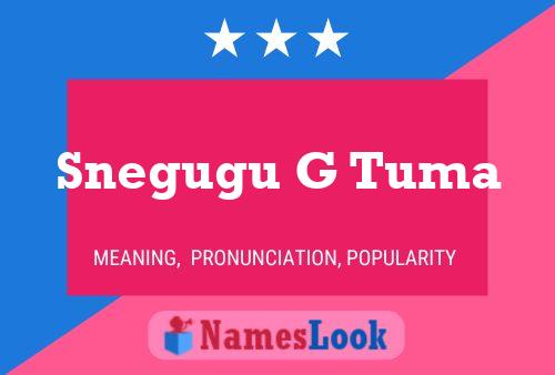 Snegugu G Tuma Name Poster