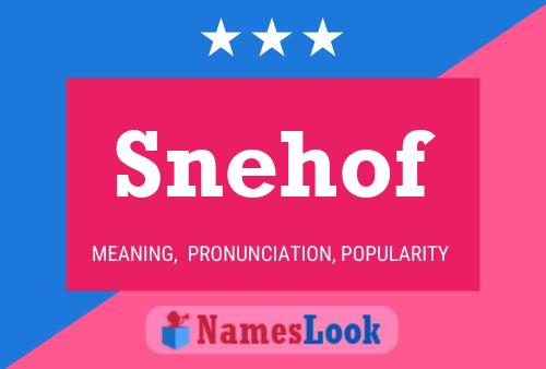 Snehof Name Poster