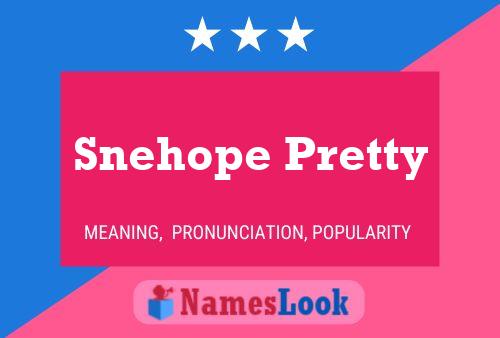 Snehope Pretty Name Poster