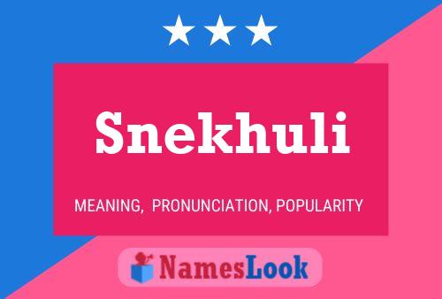 Snekhuli Name Poster