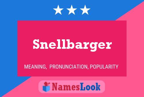 Snellbarger Name Poster