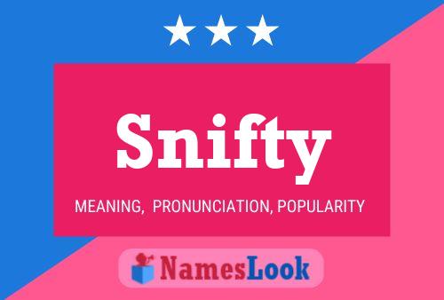 Snifty Name Poster