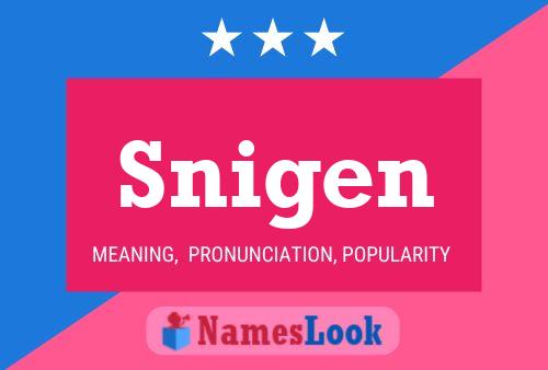 Snigen Name Poster