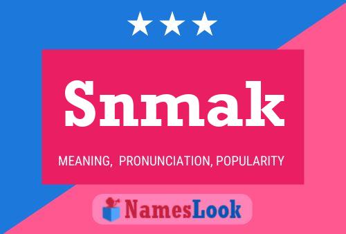 Snmak Name Poster