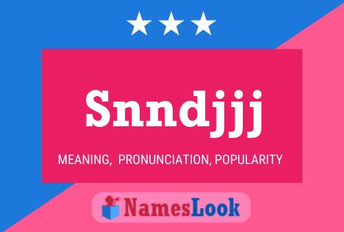 Snndjjj Name Poster