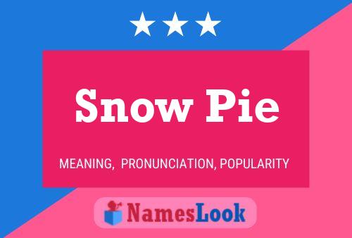 Snow Pie Name Poster