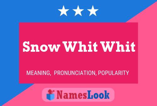 Snow Whit Whit Name Poster