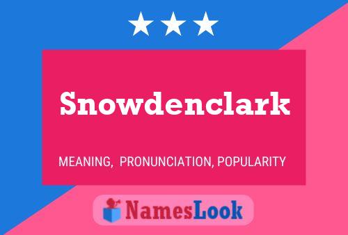 Snowdenclark Name Poster