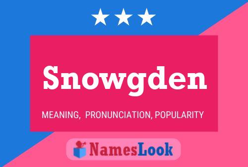 Snowgden Name Poster