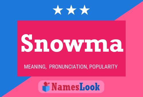 Snowma Name Poster