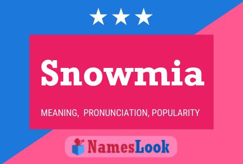 Snowmia Name Poster