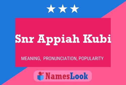 Snr Appiah Kubi Name Poster