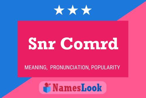 Snr Comrd Name Poster