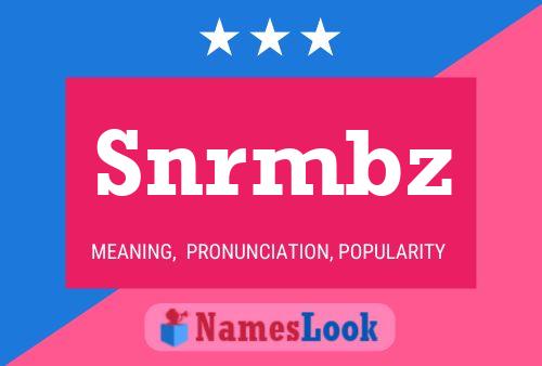 Snrmbz Name Poster