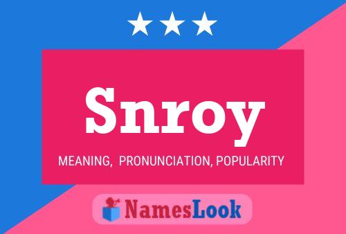 Snroy Name Poster