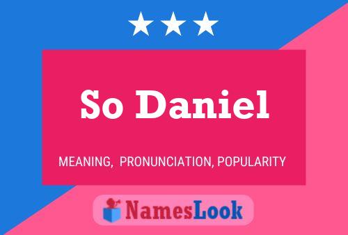 So Daniel Name Poster