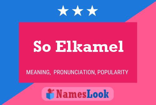 So Elkamel Name Poster