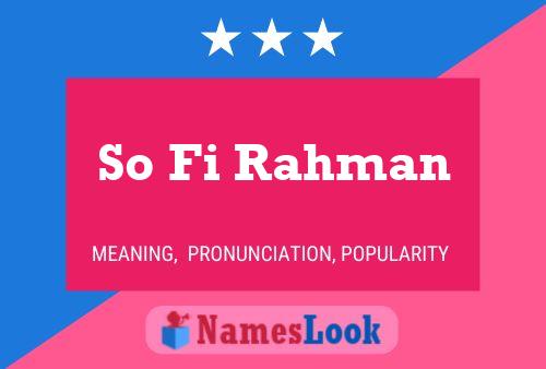 So Fi Rahman Name Poster