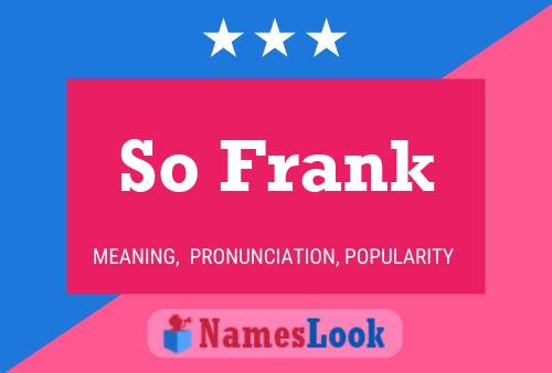 So Frank Name Poster