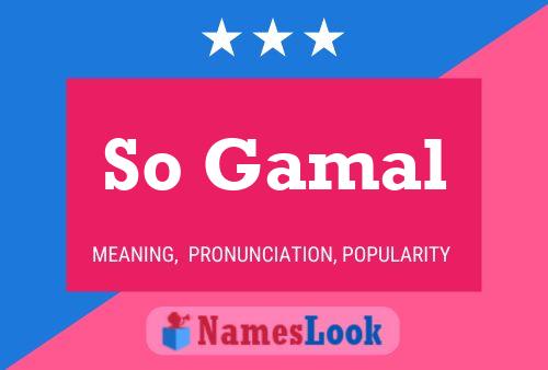 So Gamal Name Poster