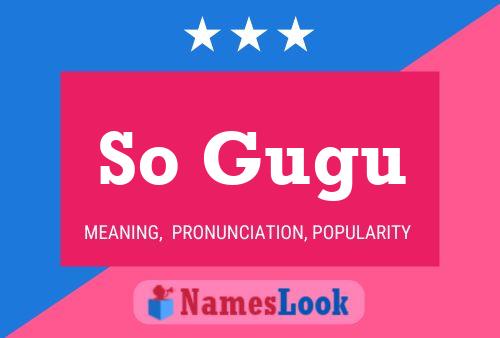 So Gugu Name Poster