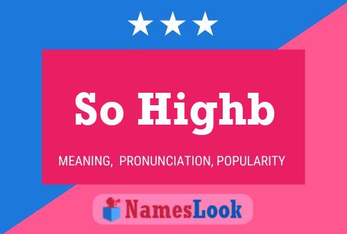 So Highb Name Poster