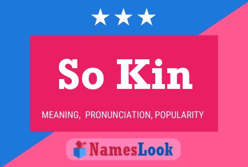 So Kin Name Poster