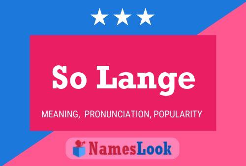 So Lange Name Poster