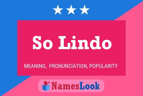 So Lindo Name Poster